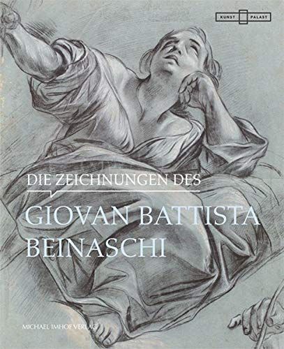 Die Zeichnungen des Giovan Battista Beinaschi 