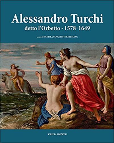 Alessandro Turchi detto l'Orbetto (1578-1649). Catalogo generale.